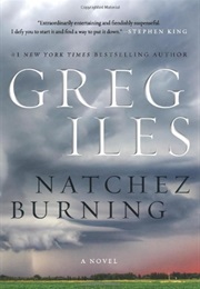Natchez Burning (Greg Iles)