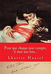 Pour Que Chaque Jour Compte, Il Était Une Fois...: L'univers Étendu Du RMS TITANIC (Lhattie Haniel)