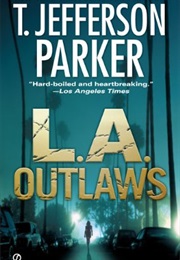 L.A. Outlaws (T. Jefferson Parker)