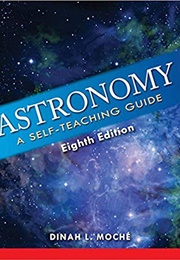 Astronomy: A Self-Teaching Guide (Dinah L. Moche)