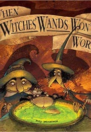 When Witch's Wands Won't Work (Poly Bernatene)