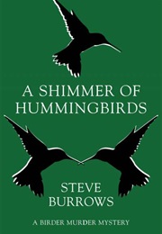 A Shimmer of Hummingbirds (Steve Burrows)