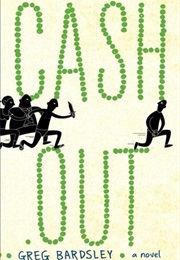 Cash Out (Greg Bardsley)