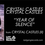 Crystal Castles- Year of Silence