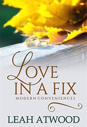 Love in a Fix (Leah Atwood)