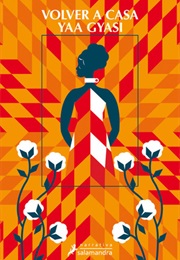 Volver a Casa (Yaa Gyasi)