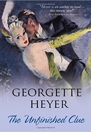 The Unfinished Clue (Georgette Heyer)