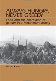 Always Hungry, Never Greedy (Miriam Kahn)