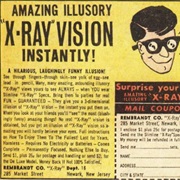 Have X-Ray Vision (Heh Heh)