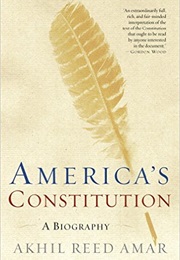 America's Consitution a Biography (Akhil Reed Amar)