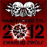Hanzel Und Gretyl - 2012: Zwangig Zwolf