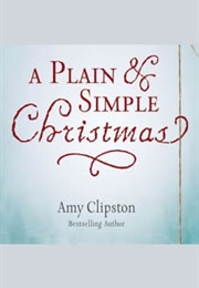 A Plain and Simple Christmas (Amy Clipston)