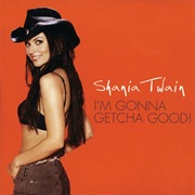 Shania Twain - I&#39;m Gonna Getcha Good