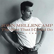 The Best That I Could Do 1978 - 1988 - John Mellencamp