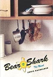 Bear V. the Shark (Chris Bachelder)