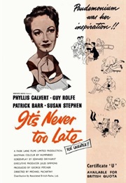 It's Never Too Late (1956)