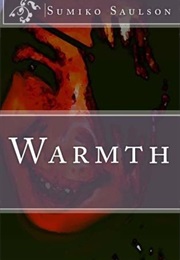 Warmth (Sumiko Saulson)