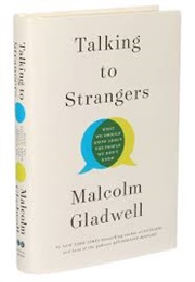 Talking With Strangers (Malcom Gadwell)