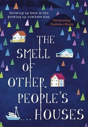 The Smell of Other People's Houses (Bonnie-Sue Hitchcock)