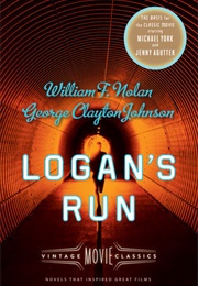 Logan's Run (William F. Nolan and George Clayton Johnson)