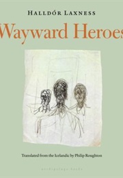 Wayward Heroes (Halldór Kiljan Laxness)
