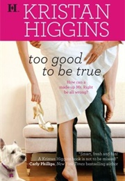 To Good to Be True (Kristan Higgins)