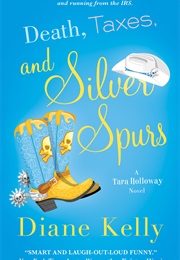 Death, Taxes and Silver Spurs (Diane Kelly)
