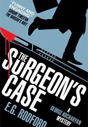 The Surgeons Case (E G Rodford)