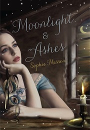 Moonlight and Ashes (Sophie Masson)