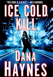 Ice Cold Kill (Dana Haynes)