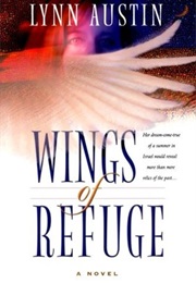 Wings of Refuge (Lynn Austin)