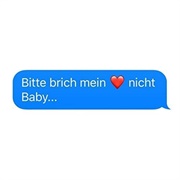 Bitte Brich Mein Herz Nicht Baby - Left Boy