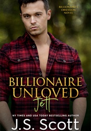 Billionaire Unloved (J.S. Scott)