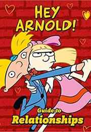 Hey Arnold! Guide to Relationships (DK)