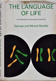 The Language of Life (George Beadle and Muriel Beadle)