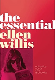The Essential Ellen Willis (Ellen Willis)