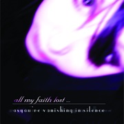 All My Faith Lost ... - As You're Vanishing in Silence