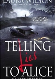 Telling Lies to Alice (Laura Wilson)