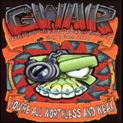Gwar - You're All Worthless and Weak