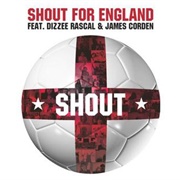 Shout - Shout for England Featuring Dizzee Rascal and James Corden