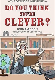 Do You Think You&#39;re Clever? (John Farndon)