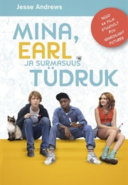 Mina, Earl Ja Surmasuus Tüdruk (Jesse Andrews)