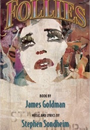 Follies (James Goldman, Stephen Sondheim)