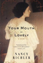 Your Mouth Is Lovely (Nancy Richler)