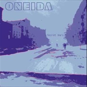 Oneida - Secret Wars
