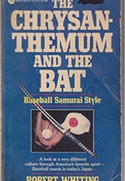 Chrysanthemum and the Bat (Robert Whiting)