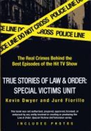 True Stories of Law &amp; Order Special Victims Unit (Kevin Dwyer)
