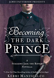 Becoming the Dark Prince (Kerri Maniscalco)