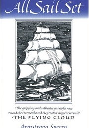 All Sail Set: A Romance of the Flying Cloud (Armstrong Sperry)