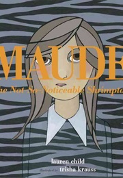 Maude: The Not-So-Noticeable Shrimpton (Lauren Child)